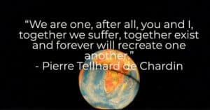 Pierre Tellhard de Chardin Quote