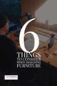 Designing Furniture, 6 Things To Consider