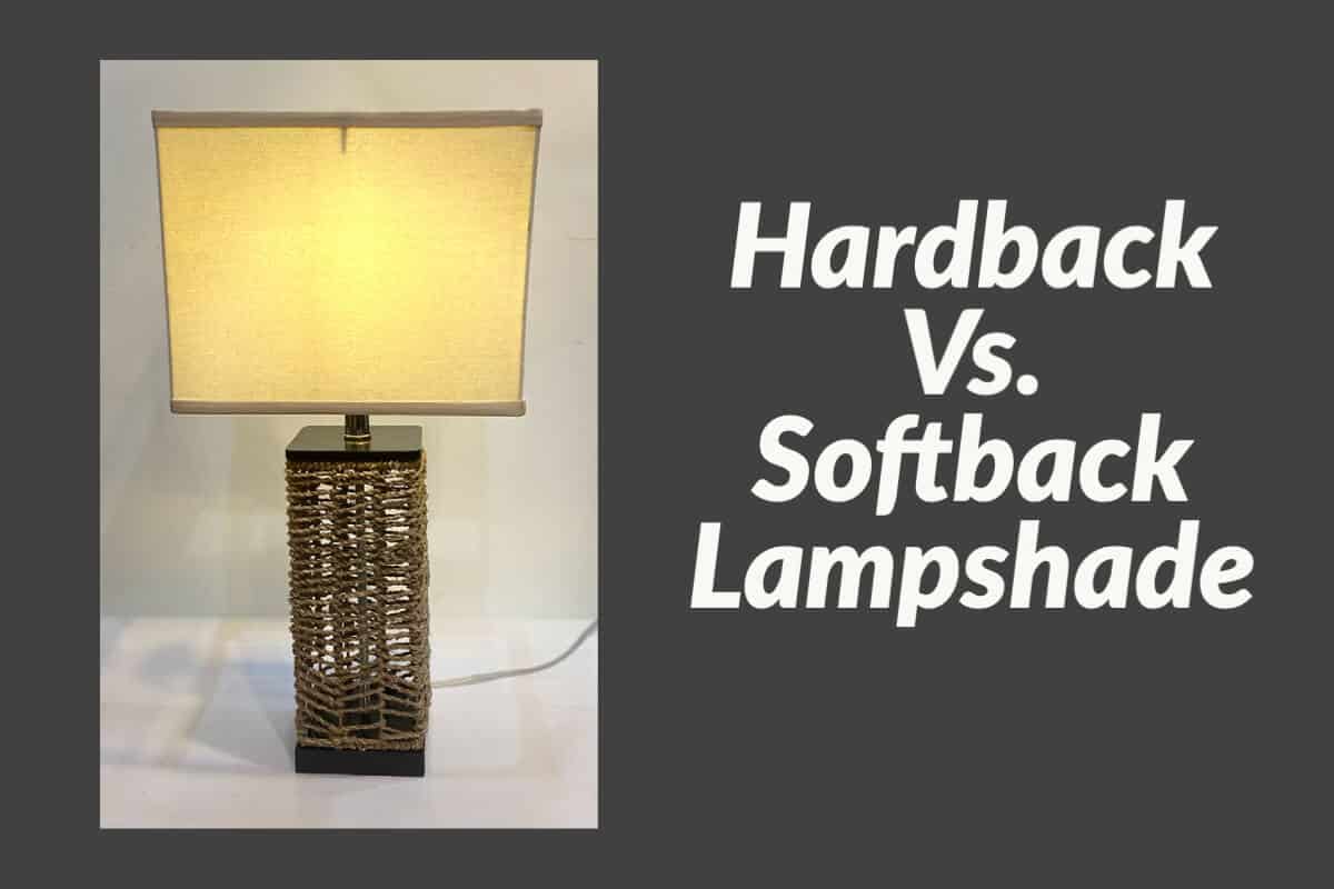 What Is A Hardback Vs. A Softback Lampshade?