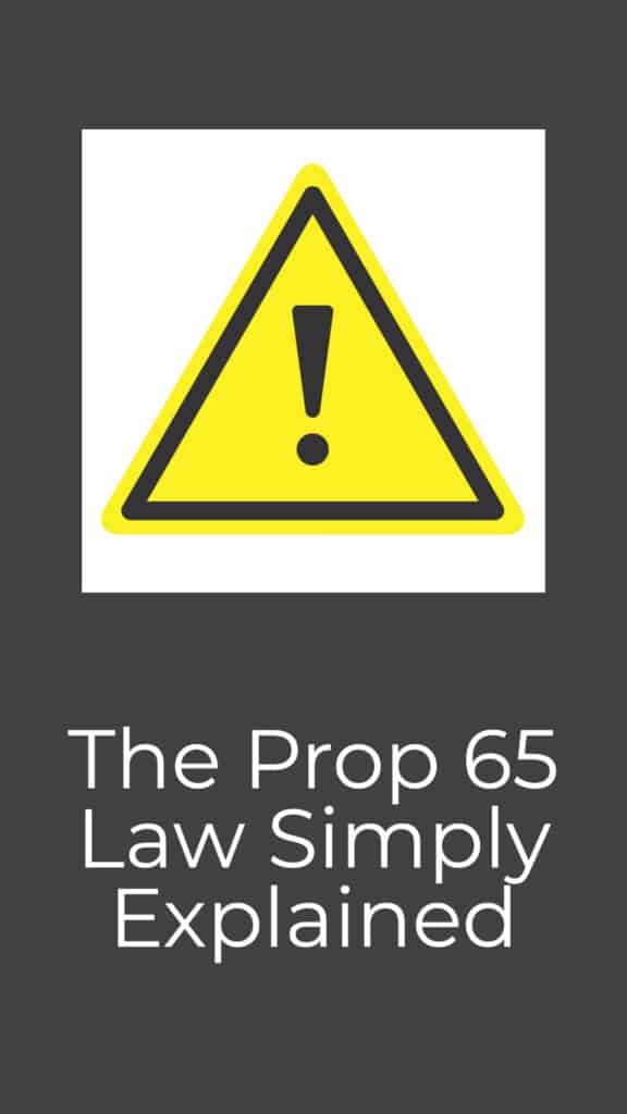 What Products Are Affected by Prop 65? The Prop 65 Law Simply Explained