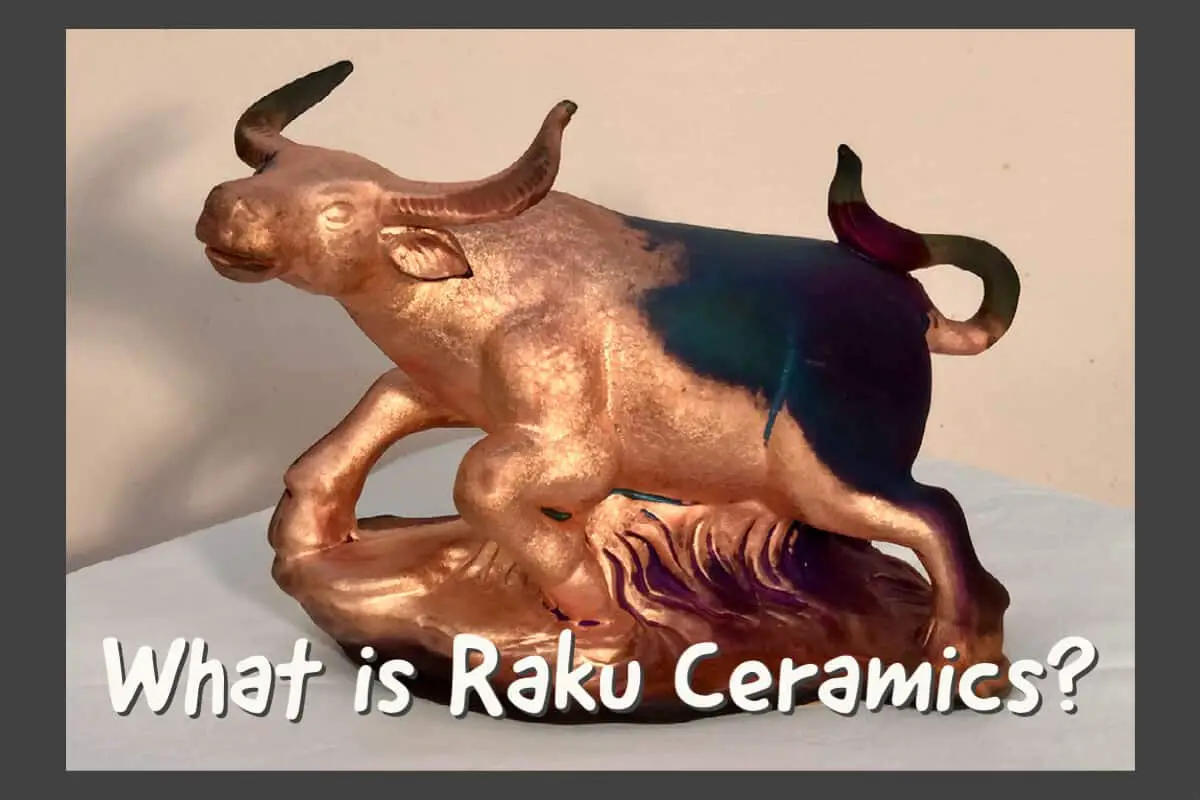What is Raku Ceramics? The Interesting History of Raku Ceramics