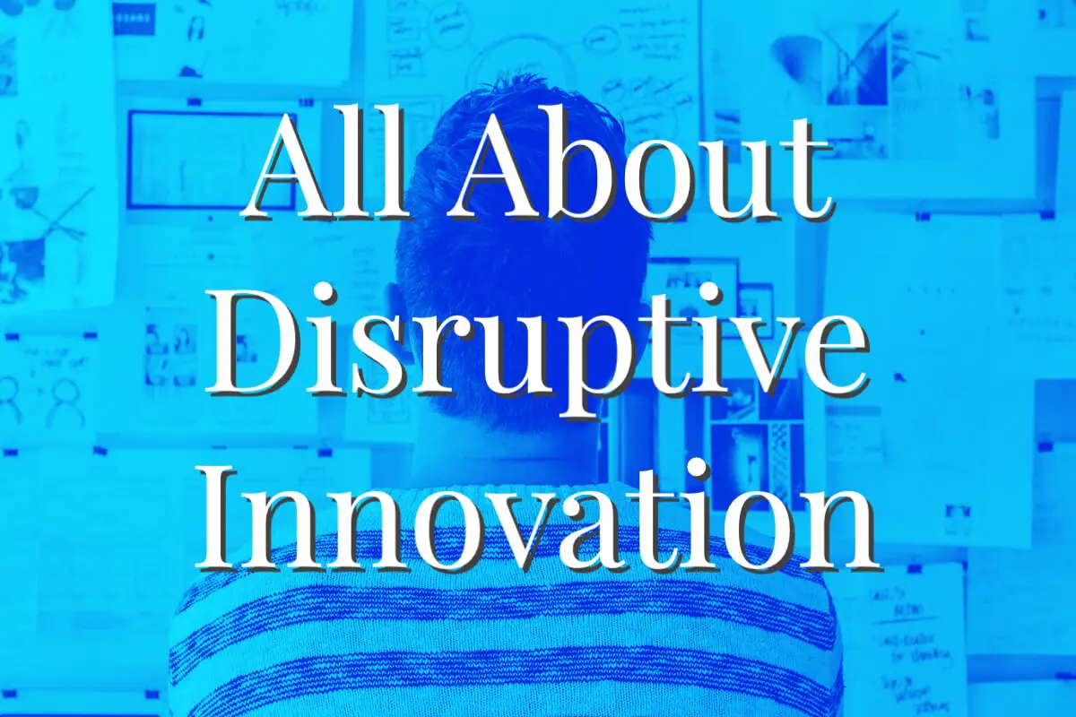 What Is Disruptive Innovation