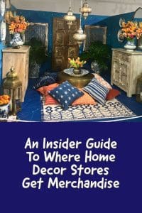 An Insider Guide To Where Home Decor Stores Get Merchandise