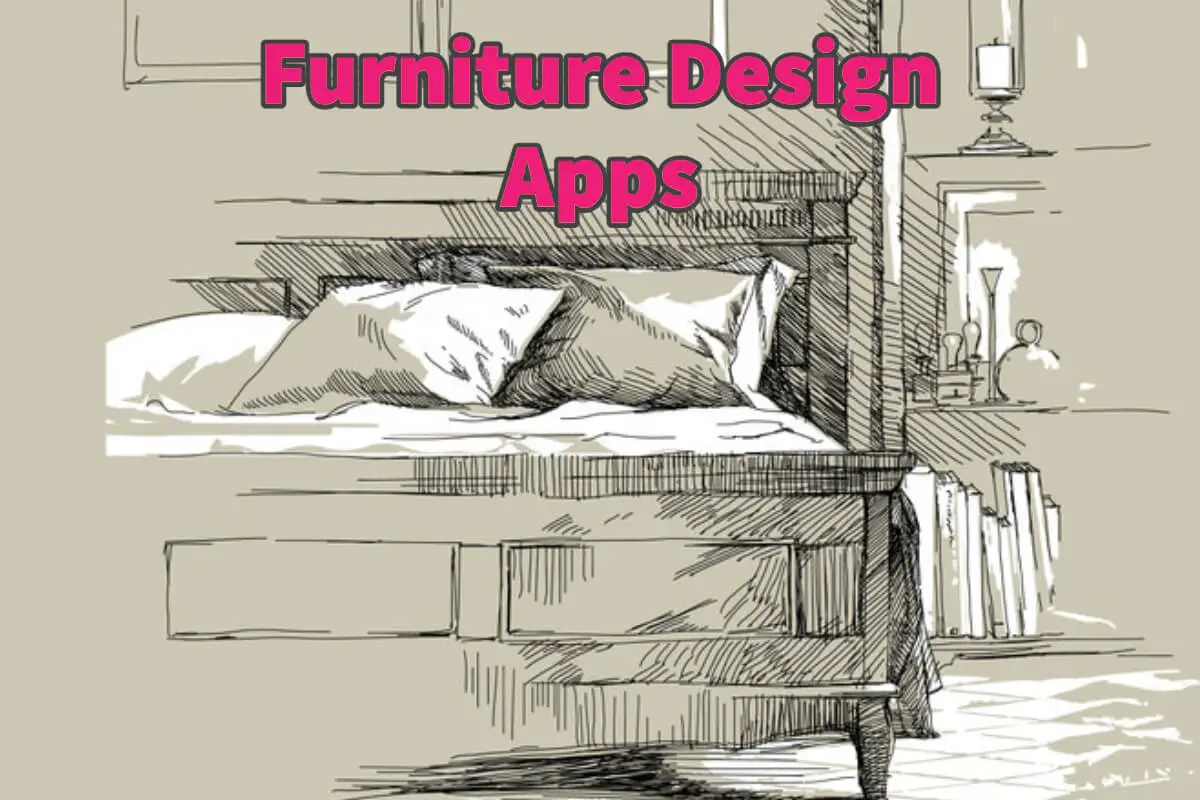 What Are Some Good Furniture Design Apps?