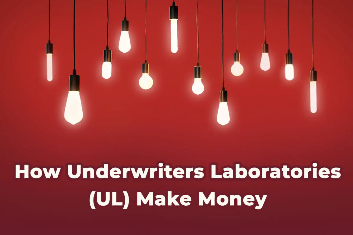 How Underwriters Laboratories (UL) Make Money