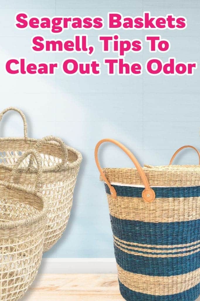 Seagrass Baskets Smell, Tips To Clear Out The Odor Mondoro Company