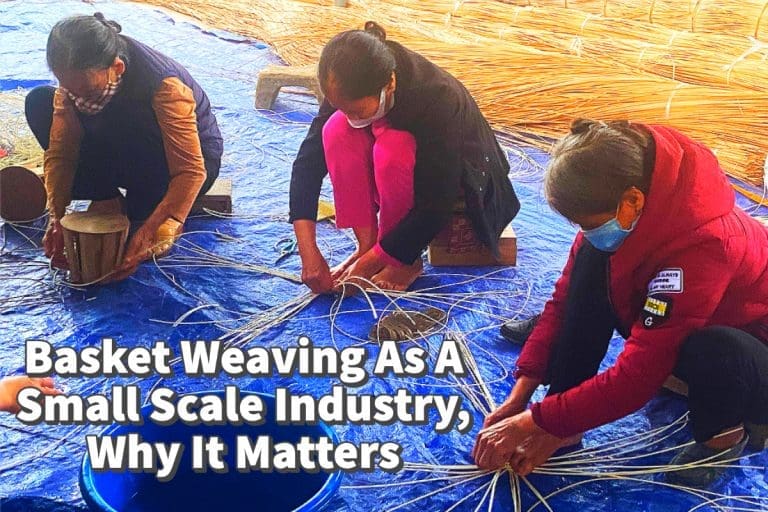 Basket Weaving As A Small Scale Industry, Why It Matters Mondoro