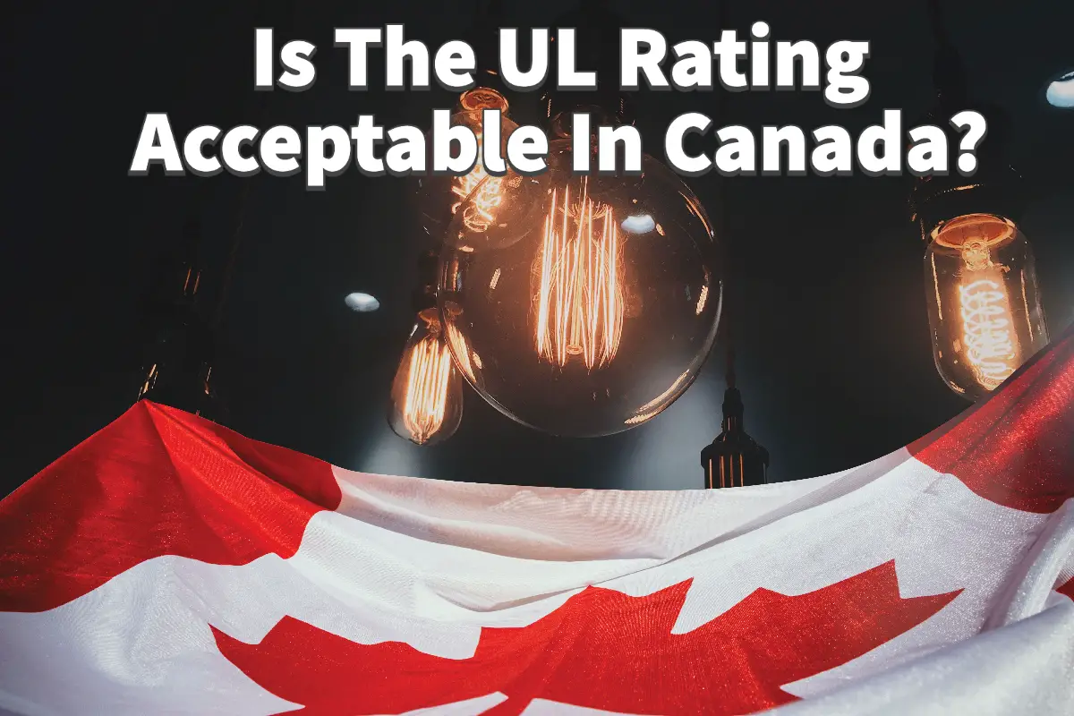 Is The UL Rating Acceptable In Canada?