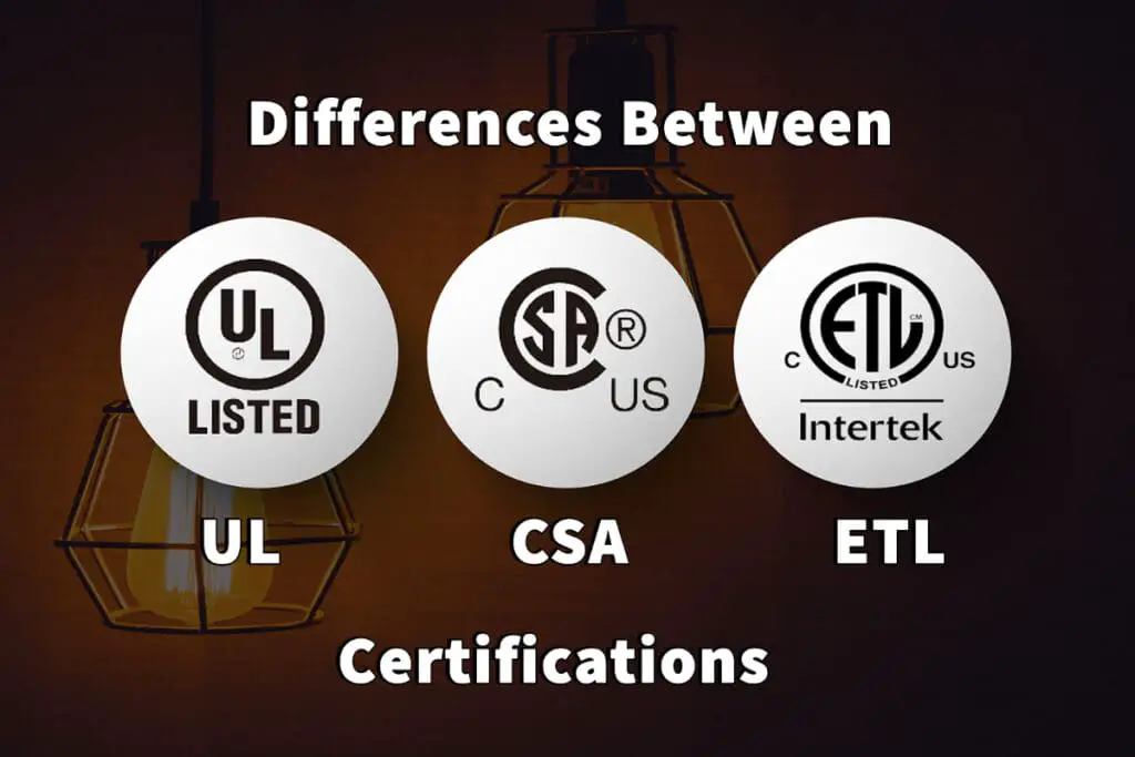 Differences Between UL CSA And ETL Certifications Mondoro