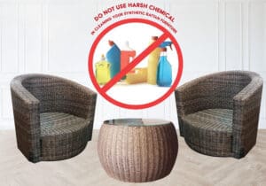 Do not use harsh chemicals in cleaning rattan furniture.