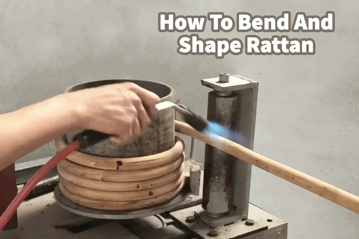 How To Bend And Shape Rattan