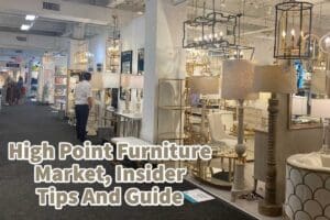 High Point Furniture Market, Insider Tips And Guide