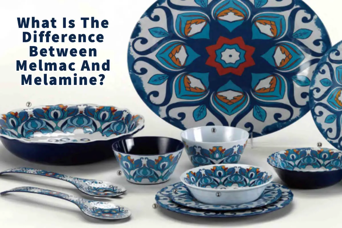 What Is The Difference Between Melmac And Melamine?