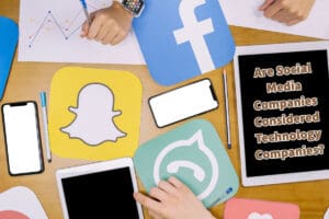 Are Social Media Companies Considered Technology Companies?
