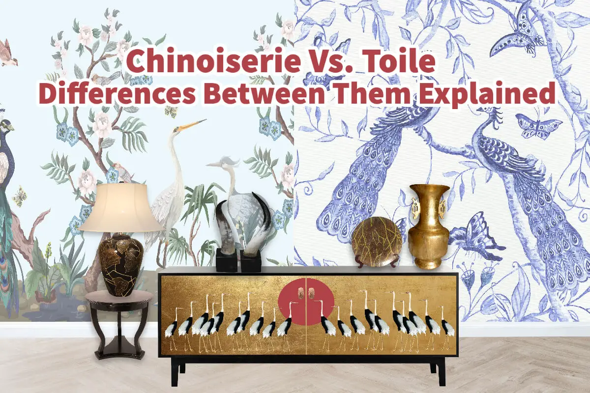 Chinoiserie Vs. Toile, Differences Between Them Explained