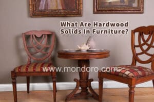 What Are Hardwood Solids In Furniture?