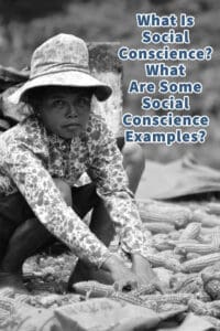 What Is Social Conscience? What Are Some Social Conscience Examples?