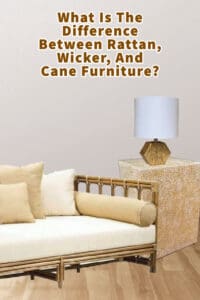 What Is The Difference Between Rattan, Wicker, And Cane Furniture?
