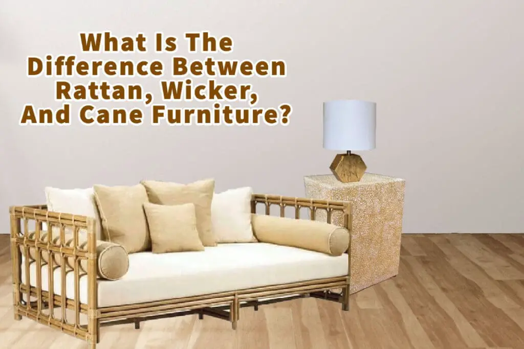 what-is-the-difference-between-rattan-wicker-and-cane-furniture