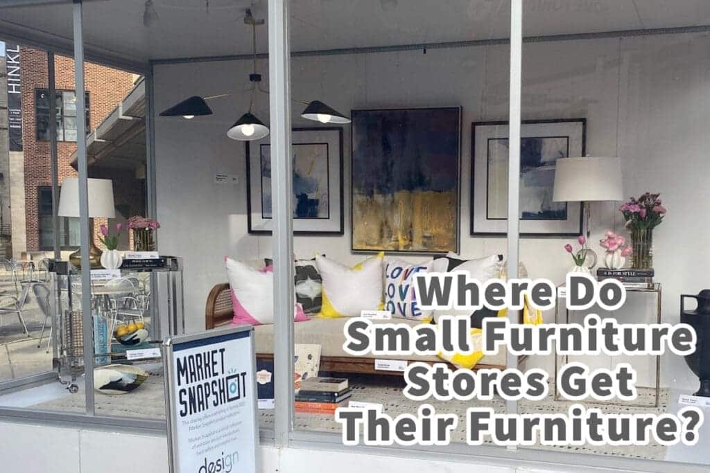 Where Do Small Furniture Stores Get Their Furniture? Mondoro