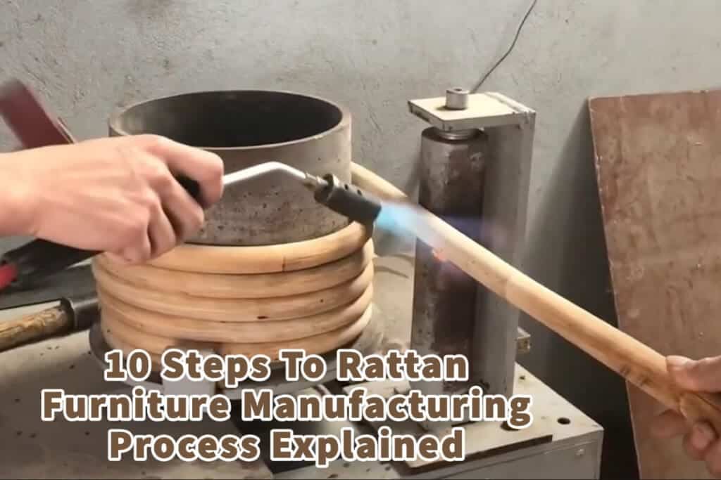 10 Steps To Rattan Furniture Manufacturing Process Explained Mondoro