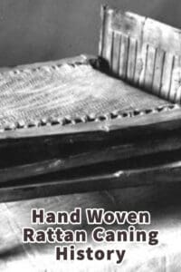 Hand Woven Rattan Caning History