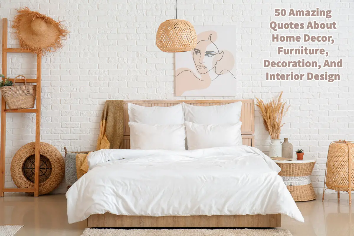 50 Amazing Quotes About Home Decor, Furniture, Decoration, And Interior Design