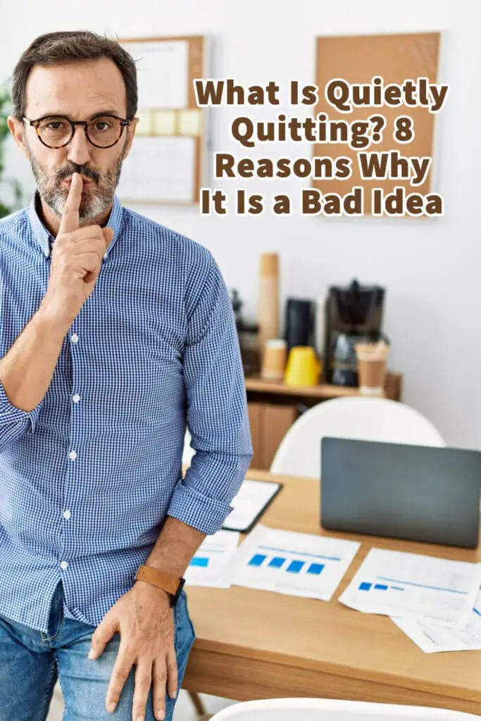 What Is Quietly Quitting? 8 Reasons Why It Is a Bad Idea Mondoro