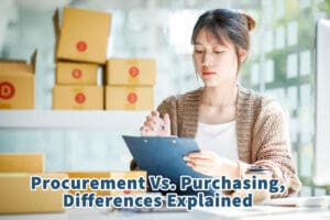 Procurement Vs. Purchasing, Differences Explained