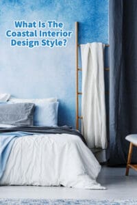 What Is The Coastal Interior Design Style?