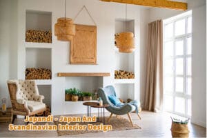 Japandi - Japan And Scandinavian Interior Design