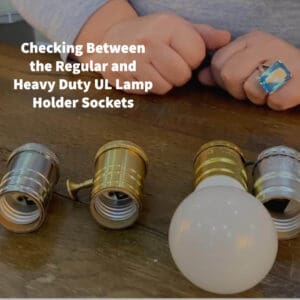 Checking Between the Regular and Heavy Duty UL Lamp Holder Sockets