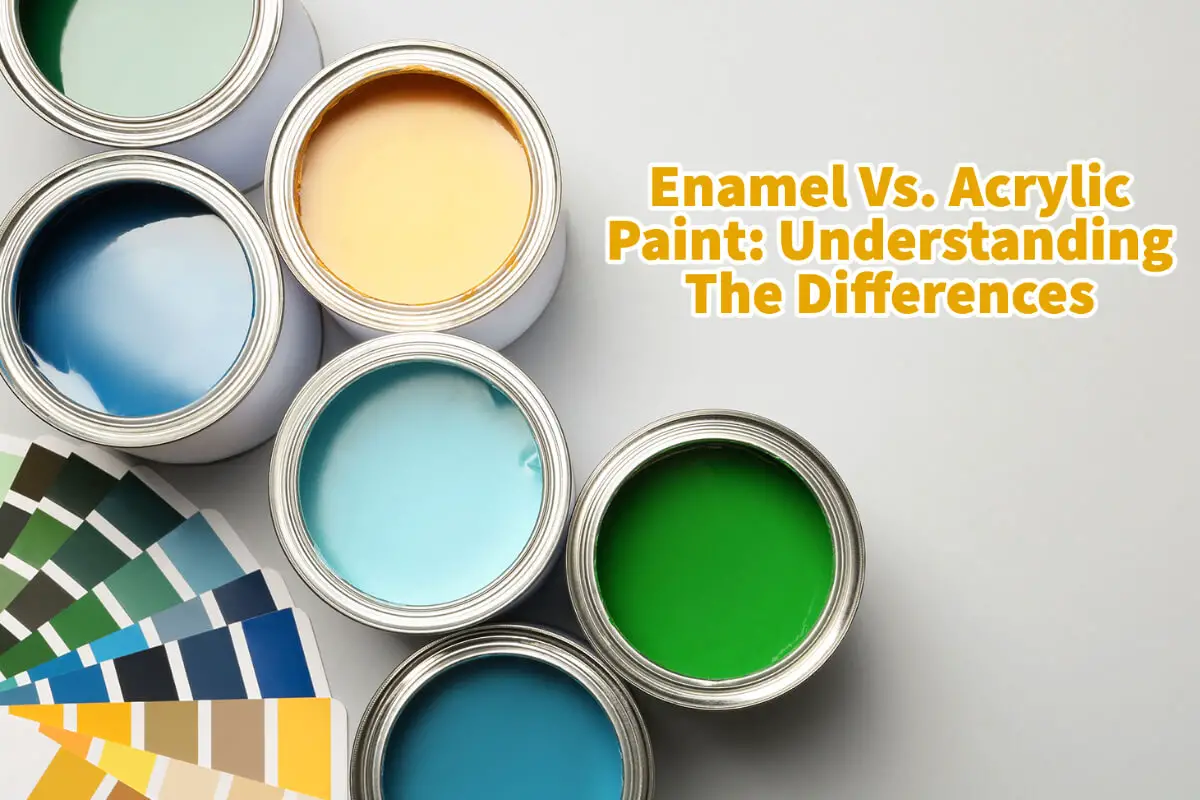 Enamel Vs. Acrylic Paint: Understanding The Differences