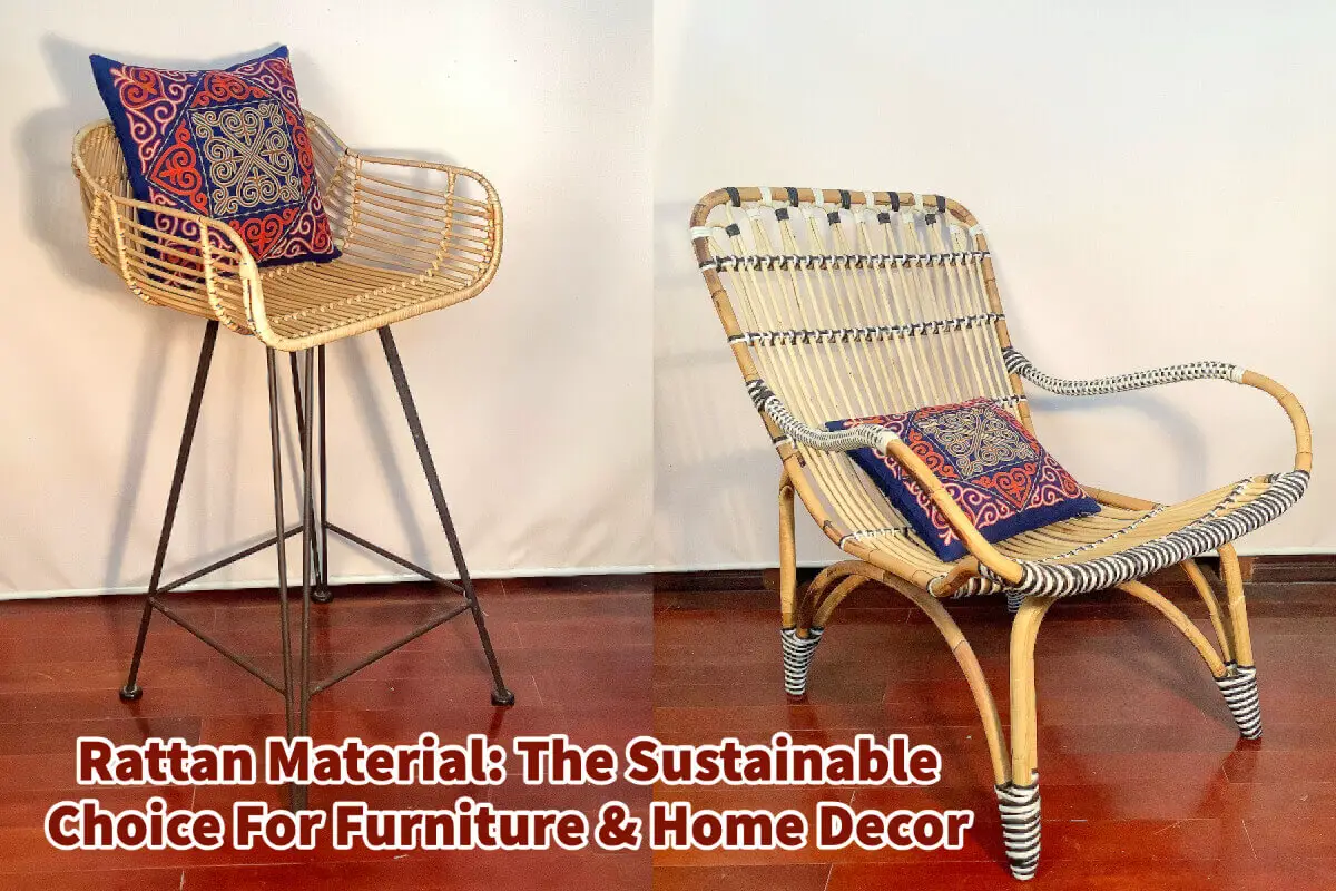 Rattan Material: The Sustainable Choice For Furniture & Home Decor