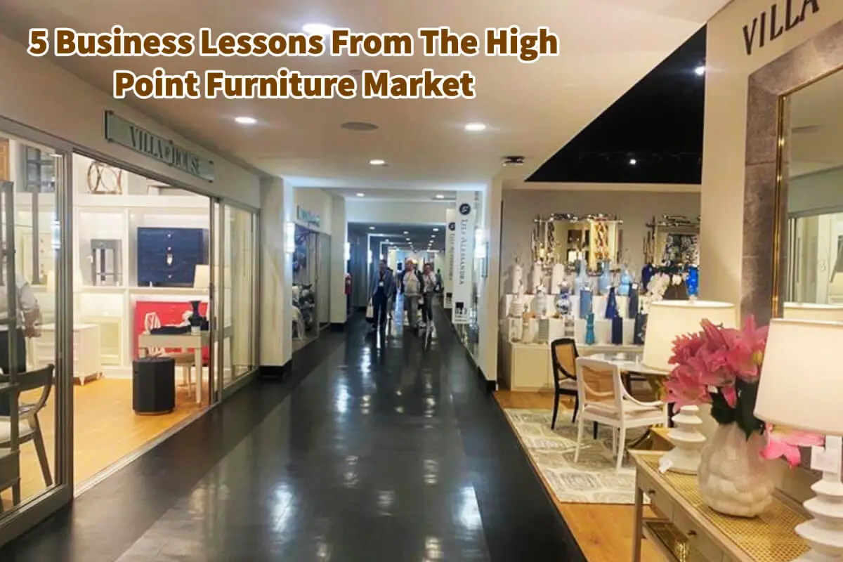 5 Business Lessons From The High Point Furniture Market