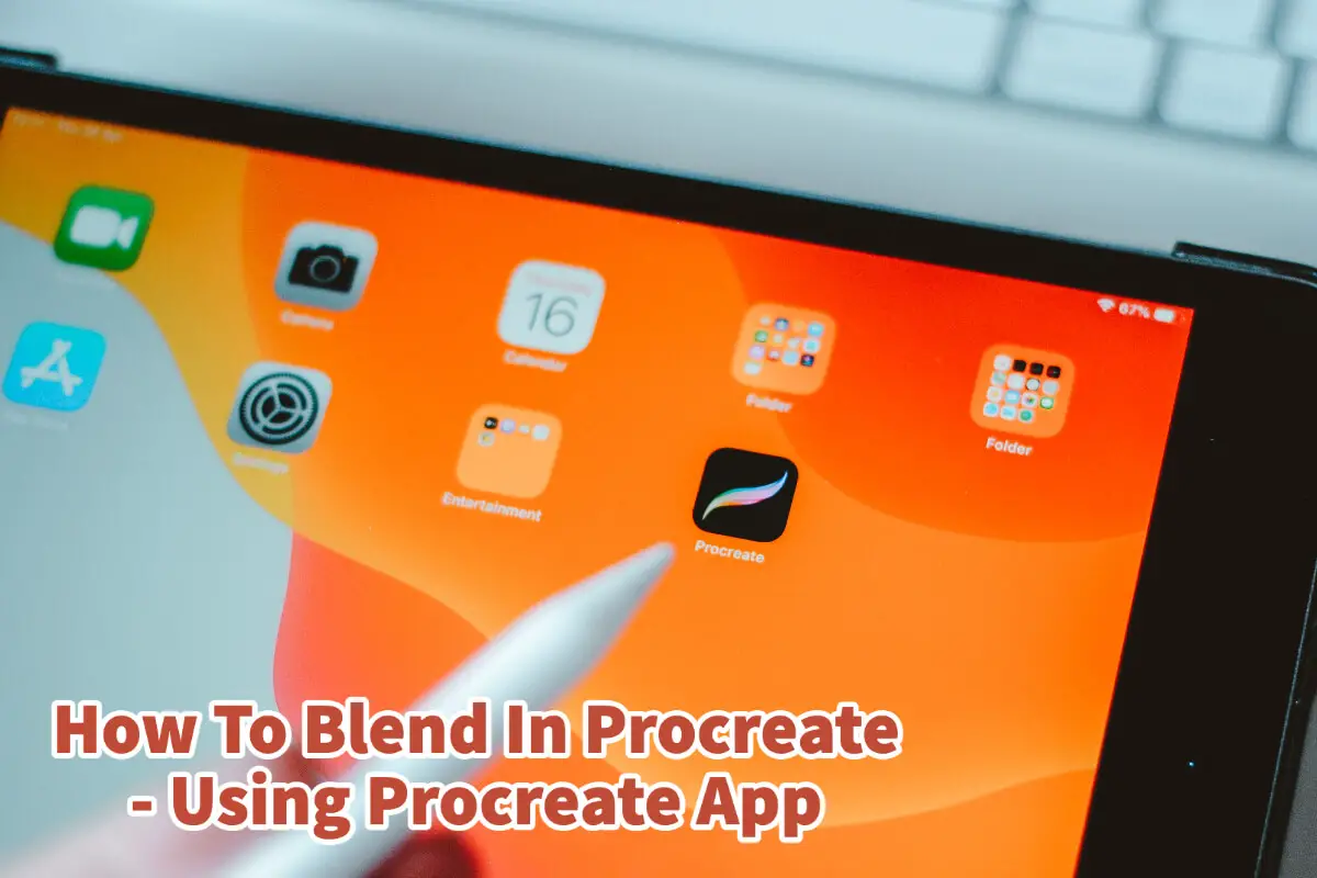 How To Blend In Procreate – Using Procreate App