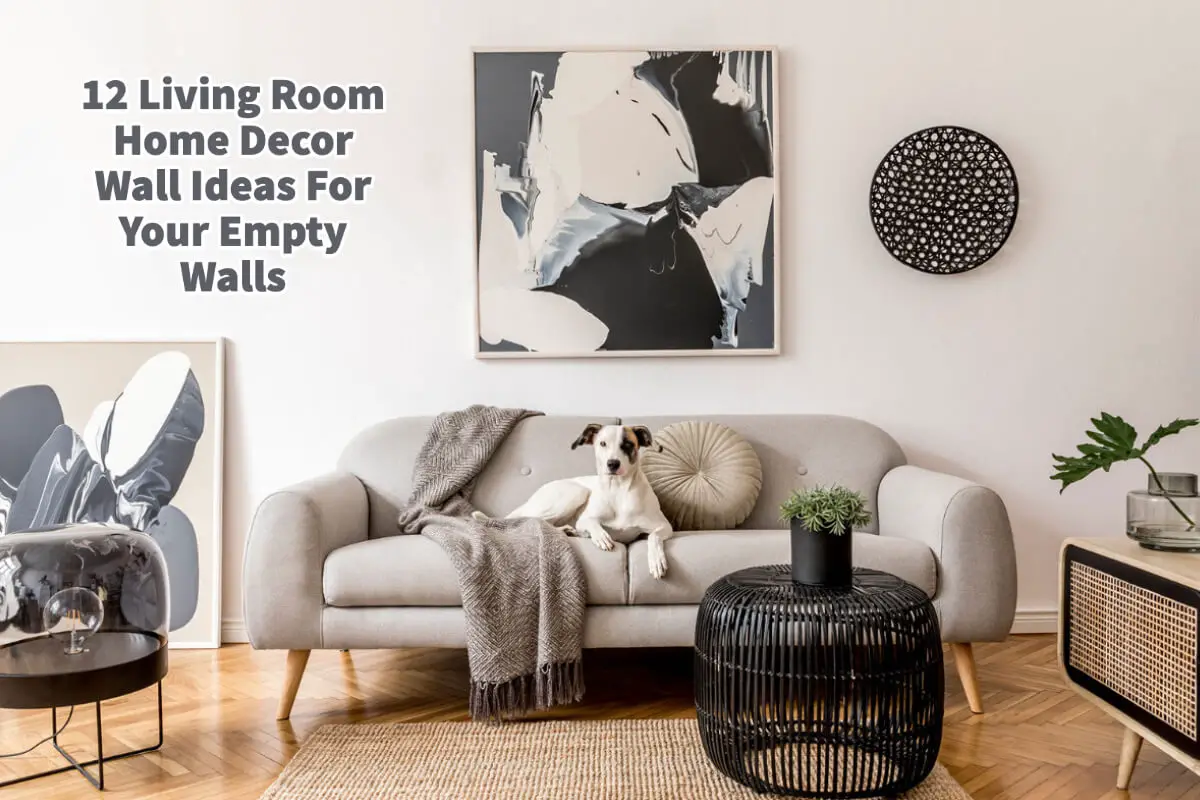 12 Living Room Home Decor Wall Ideas For Your Empty Walls