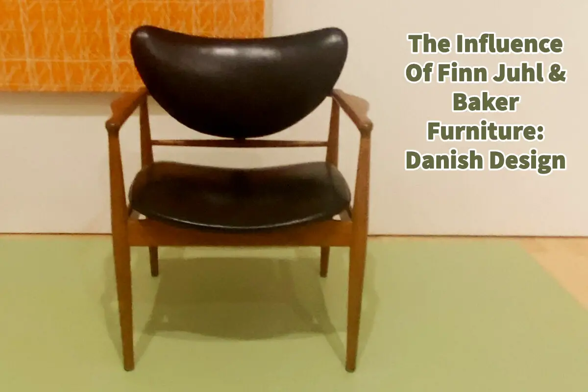 The Influence Of Finn Juhl & Baker Furniture:  Danish Design