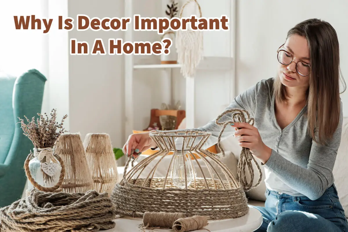 Why Is Decor Important In A Home?