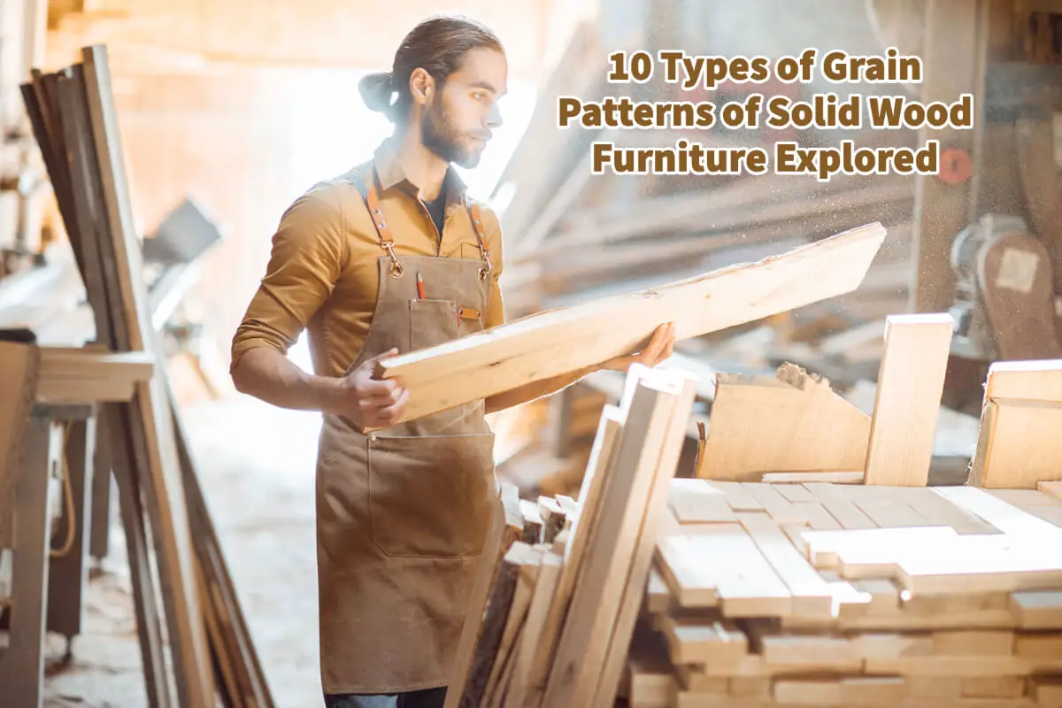 10 Types of Grain Patterns of Solid Wood Furniture Explored