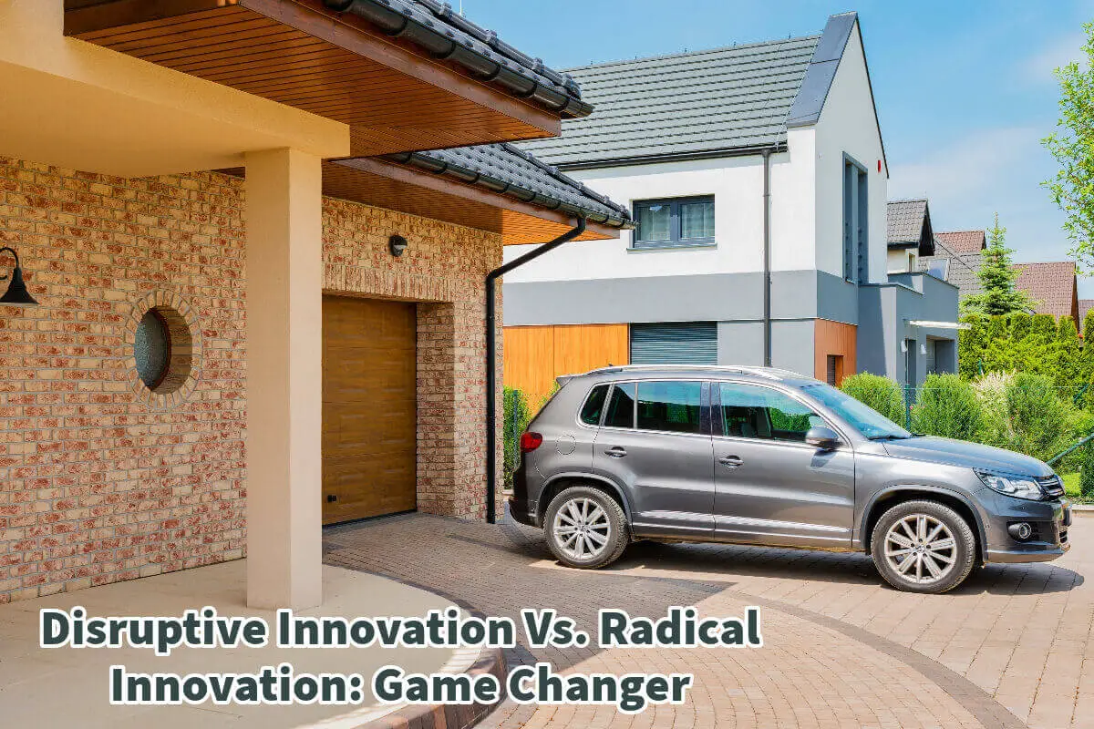 Disruptive Innovation Vs. Radical Innovation: Game Changer