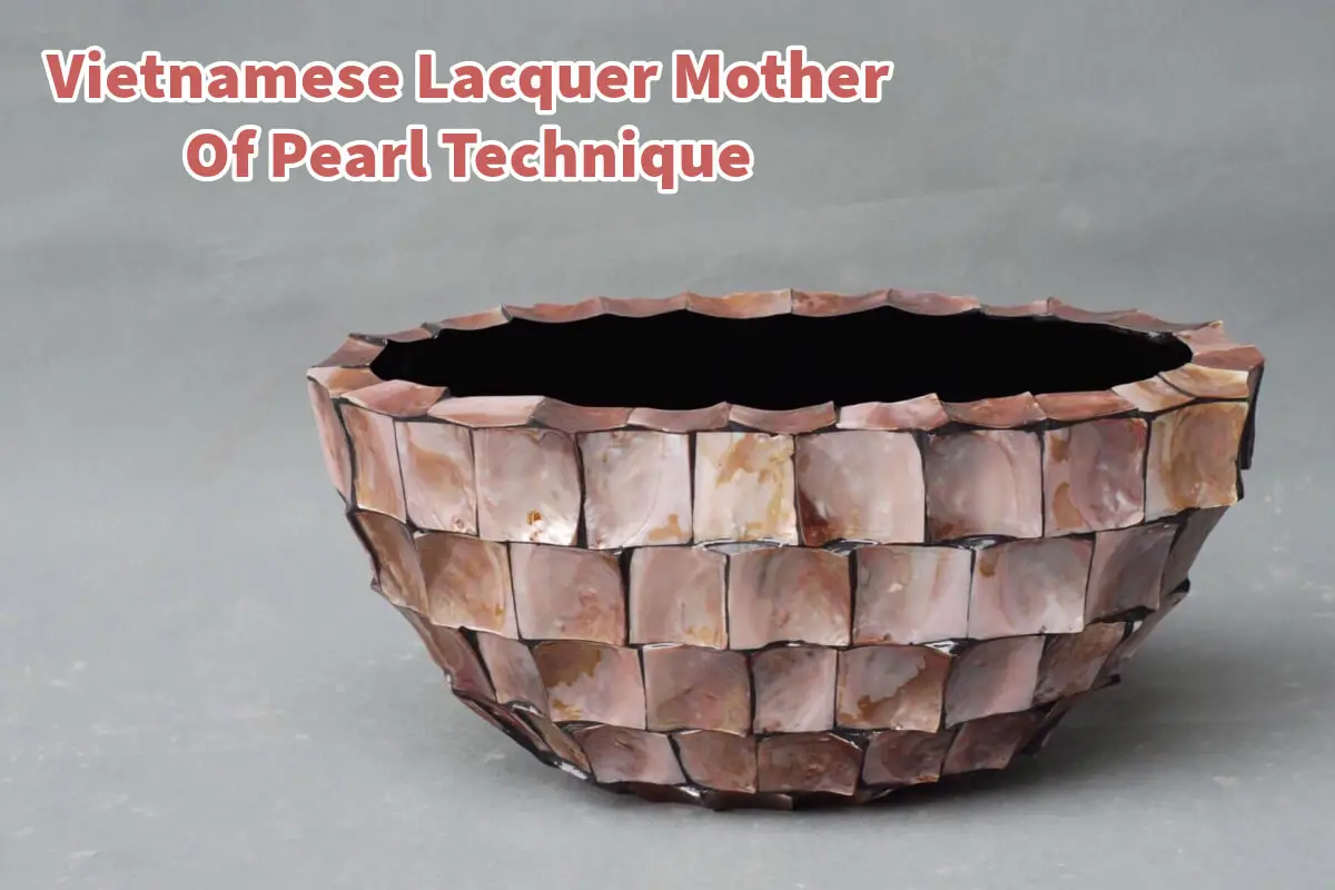 Vietnamese Lacquer Mother Of Pearl Technique