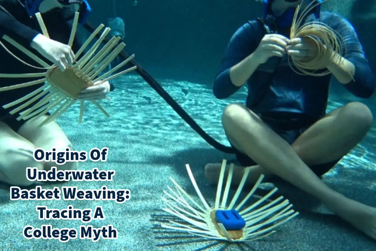 Origins Of Underwater Basket Weaving: Tracing A College Myth