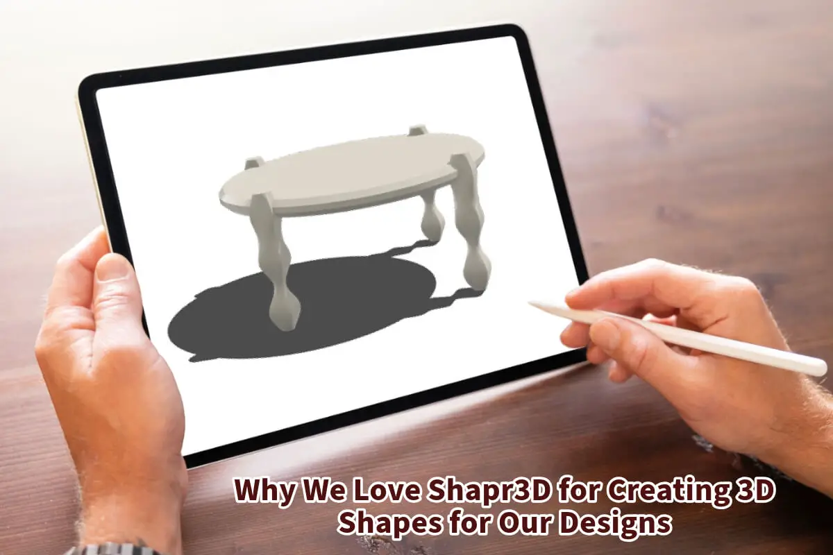 Why We Love Shapr3D for Creating 3D Shapes for Our Designs