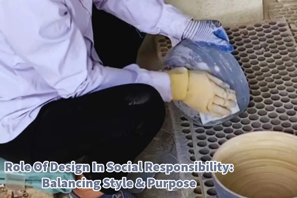 Role Of Design In Social Responsibility: Balancing Style & Purpose