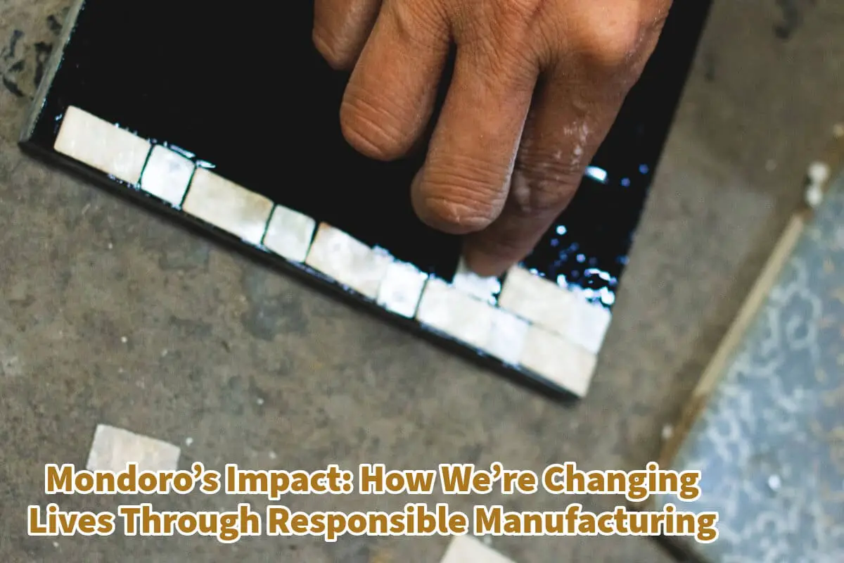 Mondoro’s Impact: How We’re Changing Lives Through Responsible Manufacturing