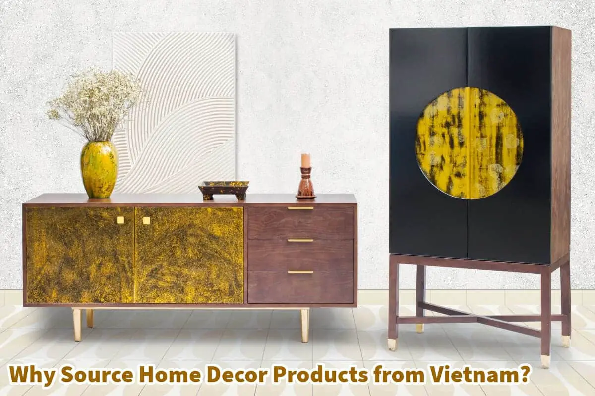 Why Source Home Decor Products from Vietnam?
